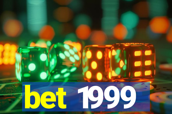 bet 1999